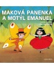 Maková panenka a motýl Emanuel (Václav Čtvrtek, Hana Doskočilová)