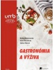 Gastronómia a výživa (Ľubica Šebová, Andrej Malachovský, Ivana Šimočková)
