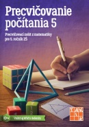 Precvičovanie počítania pre 5. ročník (M. Hubková, M. Rylková, M. Bartová, G. Jakubecová, J. Trembuľaková)