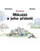 Mikuláš a jeho přátelé (Jean-Jacques Sempé, René Goscinny)