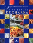 Velká domácí kuchařka (Ladislav Nodl, Jiří Poláček, Blanka Poláčková, kolektív)
