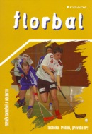Florbal (Monika Wolfová, Pavel Lebeda, Zdeněk Skružný)