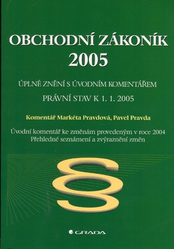 Obchodní zákoník 2005 (Pavel Pravda, Markéta Pravdová)