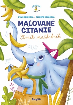 Maľované čítanie – Sloník maškrtník (Alžbeta Kováčová, Eva Dienerová)