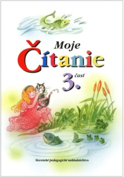 Moje čítanie - Šlabikár pre 4. - 6. ročník ŠZŠ (B) a 2. ročník ŠZŠ (A), 3. časť (J. Rohovská, Silvia Škultétyová)