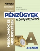 Pénzügyek a gyakorlatban Financie v praxi - Riešenia a komentáre - časť A - VJM (vyučovací jazyk maďarský) (P. Tóth, M. Dillingerová)