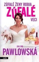 Zúfalé ženy robia zúfalé veci (1. akosť) (Halina Pawlowská)