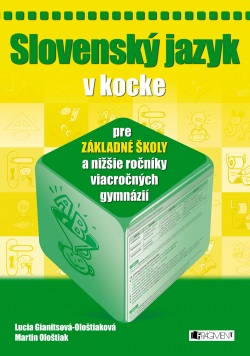 Slovenský jazyk v kocke pre ZŠ (1. akosť) (Lucia Gianitsová-Ološtiaková)
