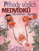 Příhody včelích medvídků (Jiří Kahoun, Petr Skoumal, Zdeněk Svěrák)