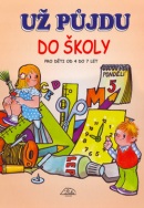 Už půjdu do školy (Luděk Schneider, Jindřich Balík, Antonín Kábele)