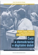 Češi a demokracie v digitální době (Pavel Šaradín; Tomáš Lebeda; Eva Lebedová; kolektív autorů)
