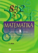 Matematika pre 3. ročník gymnázia a 7. ročník gymnázia s osemročným štúdiom s VJM, 1. časť (vyučovací jazyk maďarský) (Z. Kubáček)