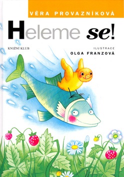 Heleme se! (Olga Franzová, Věra Provazníková)