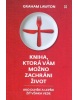 Kniha, ktorá vám možno zachráni život (Graham Lawton)