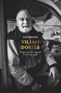 Viliam Dobiáš - Zabíja nás ľahostajnosť k sebe i druhým (1. akosť) (Martin Ližičiar, Viliam Dobiáš)