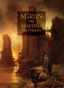 Hostina pro vrány (1. akosť) (George R. R. Martin)
