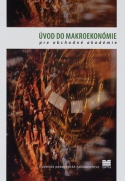 Úvod do makroekonómie (pre 4. ročník OA) (Z. Zámečníková, J. Lisý)