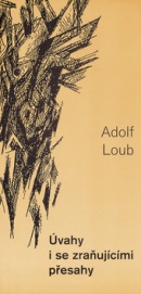 Úvahy i se zraňujícími přesahy (1. akosť) (Adolf Loub)