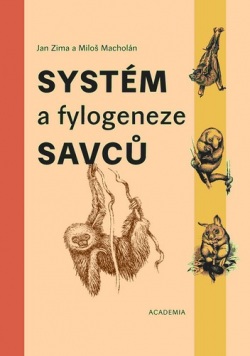 Systém a fylogeneze savců (Jan Zíma, Miloš Macholán)