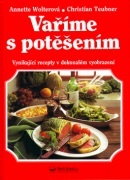 Vaříme s potěšením (Annette Wolterová, Christian Teubner)