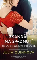 Bridgertonovi Skandál na spadnutí (Julia Quinn)
