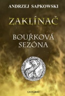 Zaklínač - Bouřková sezóna (1. akosť) (Andrzej Sapkowski)