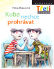 Kuba nechce prohrávat (Petra Braunová)