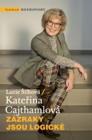 Zázraky jsou logické (Kateřina Cajthamlová, Lucie Šilhová)