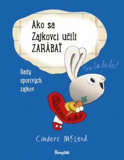 Ako sa Zajkovci učili zarábať (Cinders McLeodová)