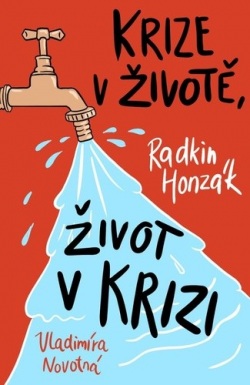Krize v životě, život v krizi (Vladimíra Novotná, Radkin Honzák)