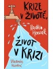 Krize v životě, život v krizi (Vladimíra Novotná, Radkin Honzák)