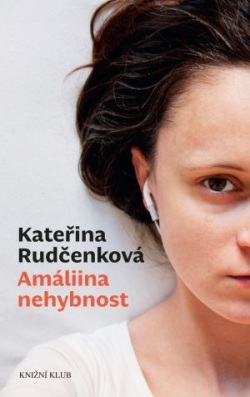 Amáliina nehybnost (Kateřina Rudčenková)