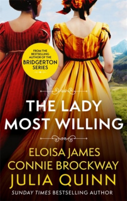 The Lady Most Willing (Julia Quinn, Connie Brockway, Eloisa James)