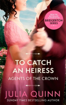 To Catch An Heiress (Julia Quinn)