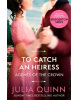 To Catch An Heiress (Julia Quinn)