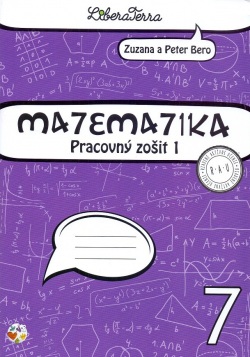 Matematika 7 Pracovný zošit 1 (Zuzana Berová, Peter Bero)