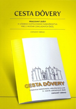 Cesta dôvery. Pracovný zošit pre 2. ročník ZŠ (katolícke náboženstvo - západný obrad) (Ľ. Pružinská)