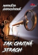 Jak chutná strach (Markéta Harasimová)