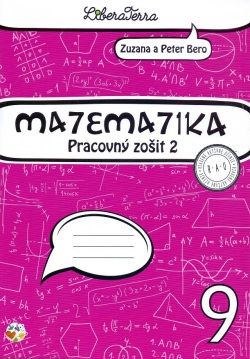 Matematika 9 Pracovný zošit 2 (Zuzana Berová, Peter Bero)