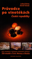 Průvodce po vinotékách České reppubliky (David Tomáš, Luboš Bárta)