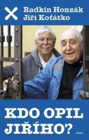 Kdo opil Jiřího? (Jiří Koťátko, Radkin Honzák)
