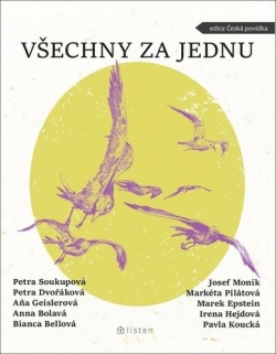 Všechny za jednu (Audiokniha) (Petra Soukupová, Bianca Bellová, Petra Dvořáková, Anna Bolavá, Aňa Geislerová)