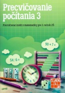 Precvičovanie počítania pre 3. ročník (I. Petlachová, A. Tláskalová, M. Hubková, Eva Babaštová)