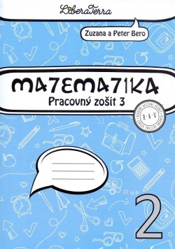 Matematika 2 pre 2. ročník ZŠ, pracovný zošit - 3. časť (Zuzana Berová, Peter Bero)