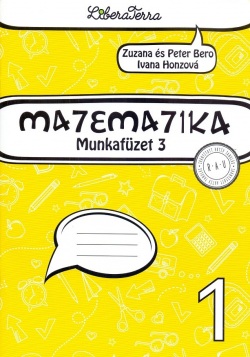 Matematika 1, munkafüzet 3 (vyučovací jazyk maďarský) (I. Honzová, Zuzana Berová, Peter Bero)
