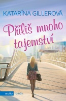 Příliš mnoho tajemství (Katarína Gillerová)