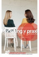 Marketing v praxi (Petra Nagyová, Anna Sabolová, Naďa Kacera)