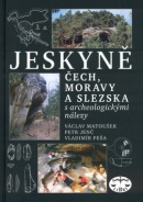 Jeskyně Čech, Moravy a Slezska (Petr Jenč, Václav Matoušek, Vladimír Peša)