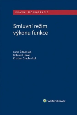 Smluvní režim výkonu funkce (Kristián Csach, Bohumil Havel, Lucia Žitňanská)