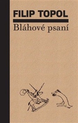 Bláhové psaní (Pavel Hájek, Filip Topol)